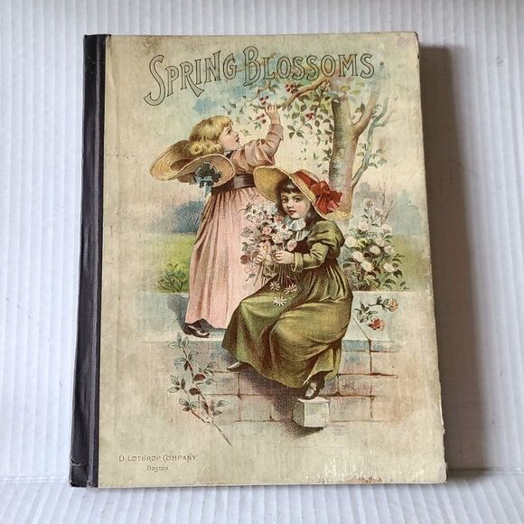 D. Lothrup 1893 Spring Blossoms RARE Antique Book